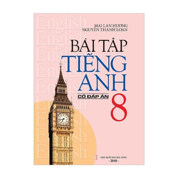 Bài Tập Tiếng Anh 8 (Có Đáp Án)