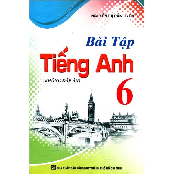 Bài Tập Tiếng Anh Lớp 6 (Không Đáp Án)