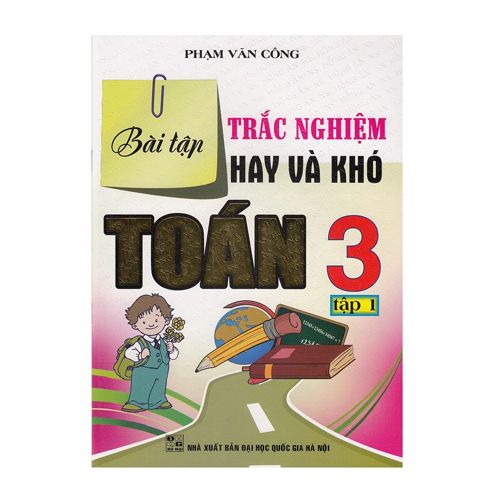 Bài Tập Trắc Nghiệm Hay Và Khó Toán Lớp 3 (Tập 1)
