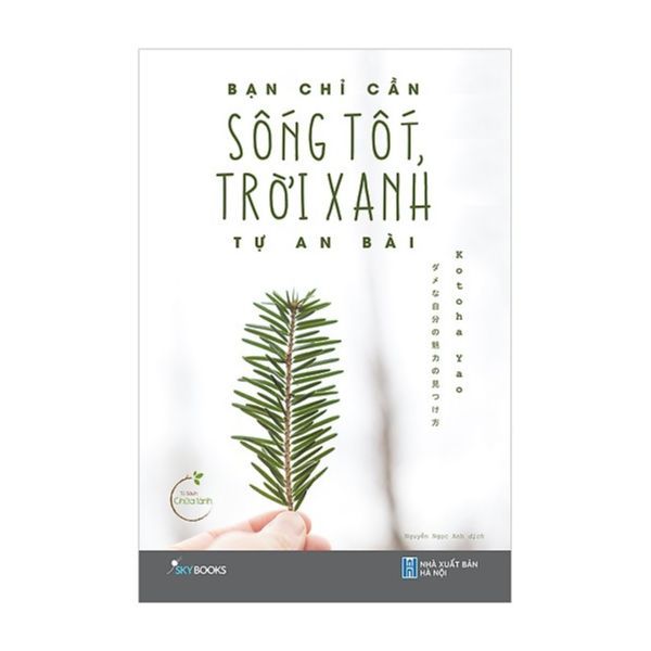 Bạn Chỉ Cần Sống Tốt, Trời Xanh Tự An Bài