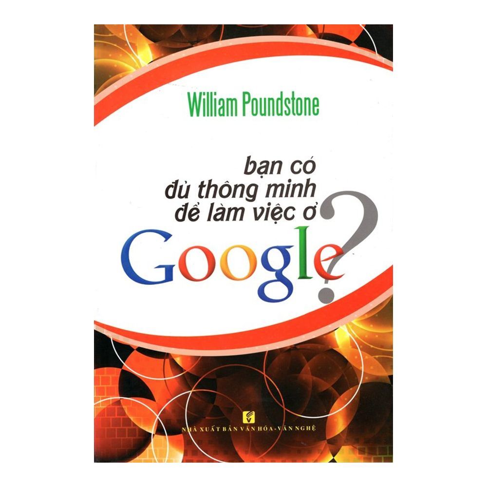 Bạn Có Đủ Thông Minh Để Làm Việc Ở Google?