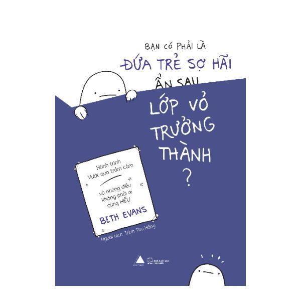 Bạn Có Phải Là Đứa Trẻ Sợ Hãi Ẩn Sau Lớp Vỏ Trưởng Thành
