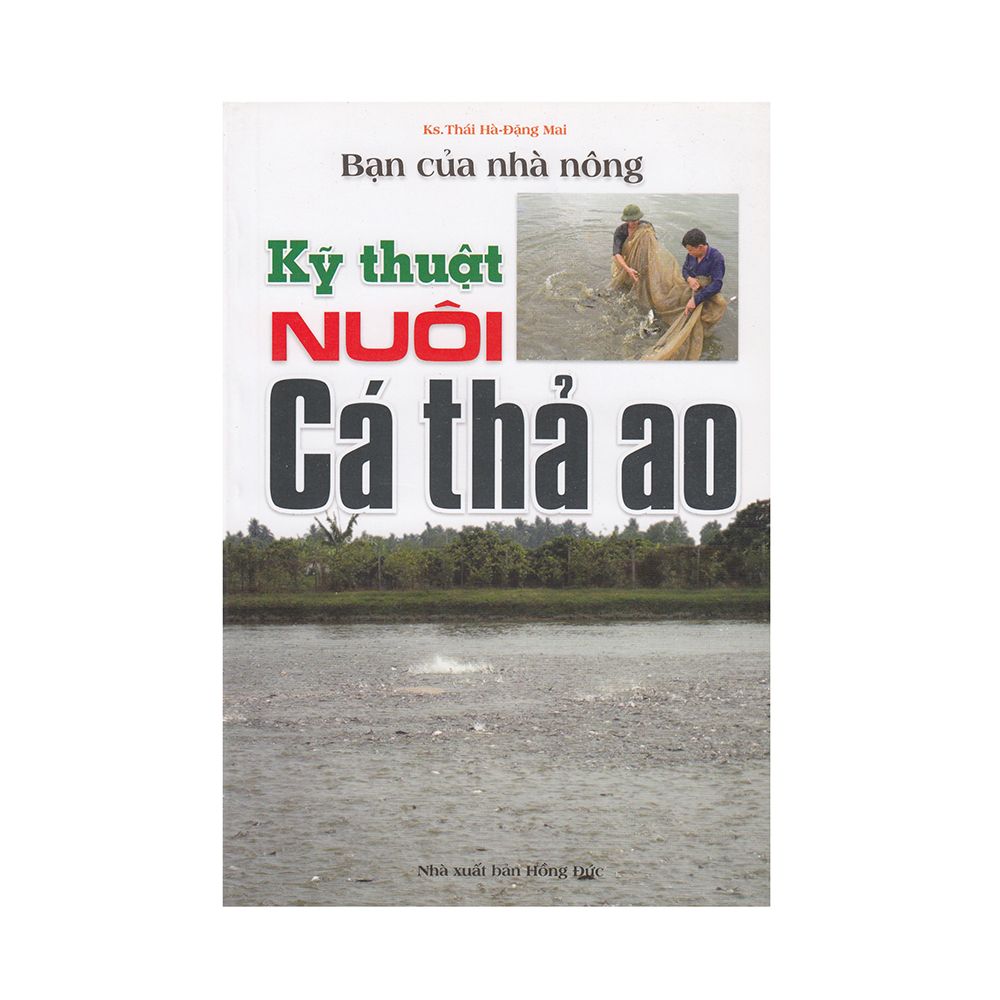 Bạn Của Nhà Nông - Kỹ Thuật Nuôi Cá Thả Ao