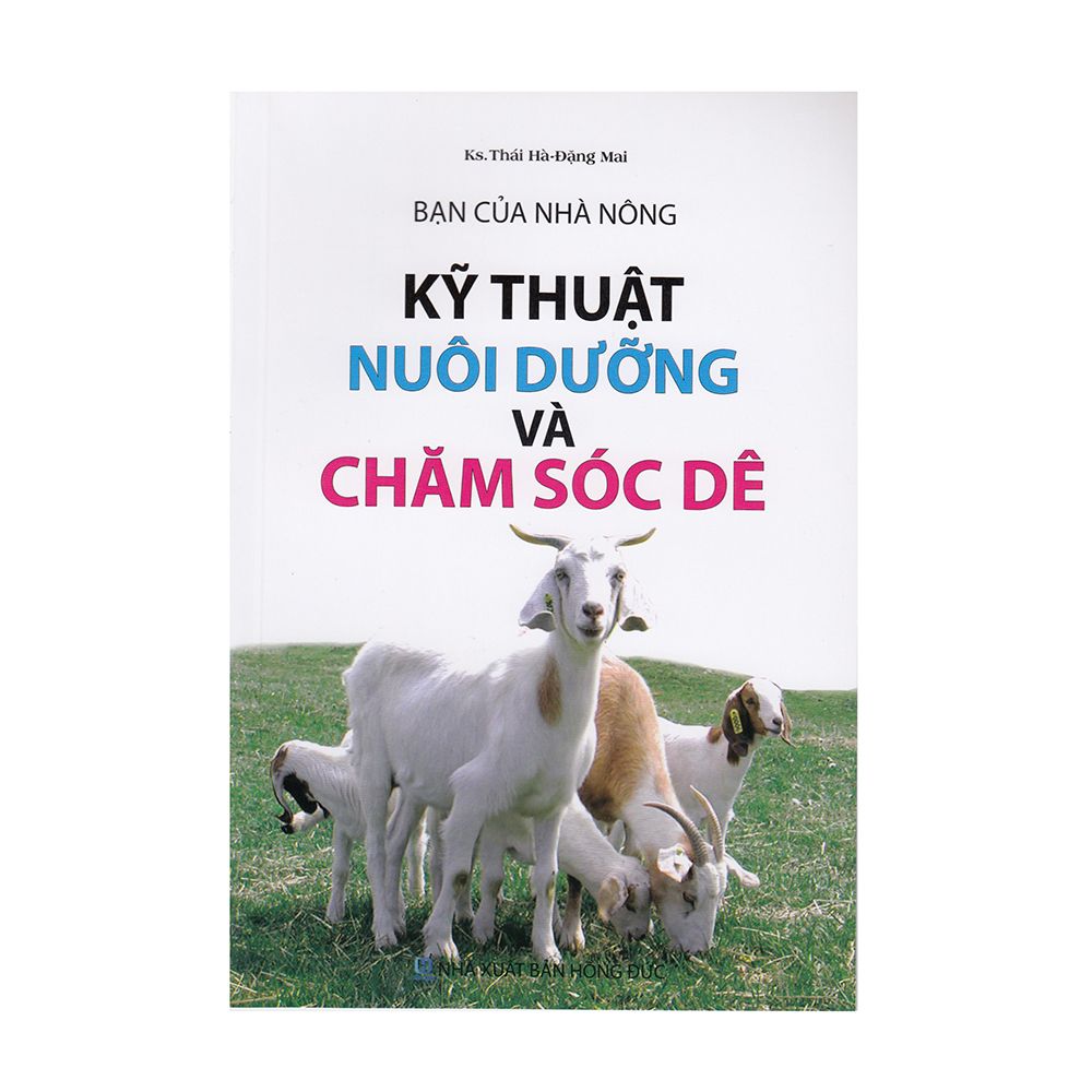Bạn Của Nhà Nông - Kỹ Thuật Nuôi Dưỡng Và Chăm Sóc Dê