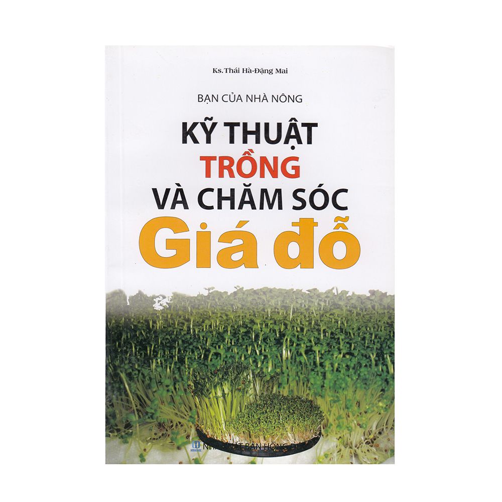  Bạn Của Nhà Nông - Kỹ Thuật Trồng Và Chăm Sóc Giá Đỗ 