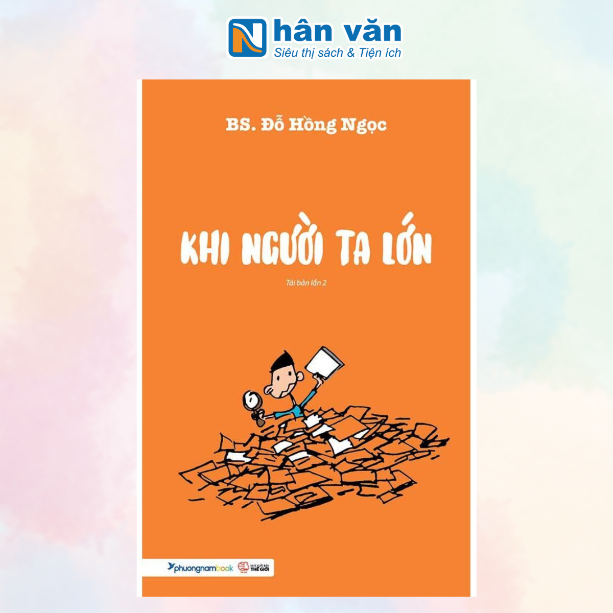  Khi Người Ta Lớn - Tái Bản Lần 2 