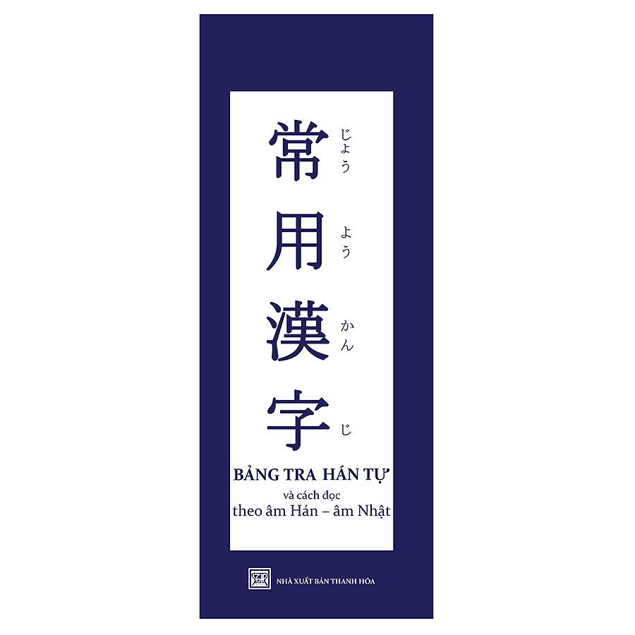Bảng Tra Hán Tự Và Cách Đọc Theo Âm Hán - Âm Nhật