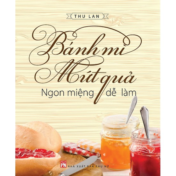 Bánh mì- mứt quả món ngon dễ làm