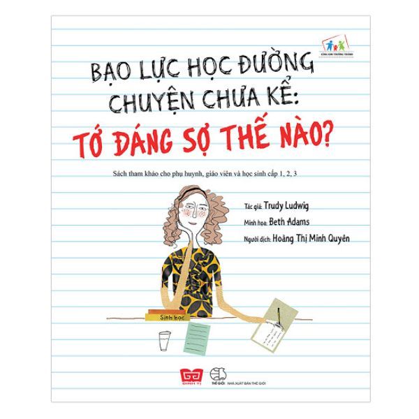  Bạo Lực Học Đường Chuyện Chưa Kể: Tớ Đáng Sợ Thế Nào? 