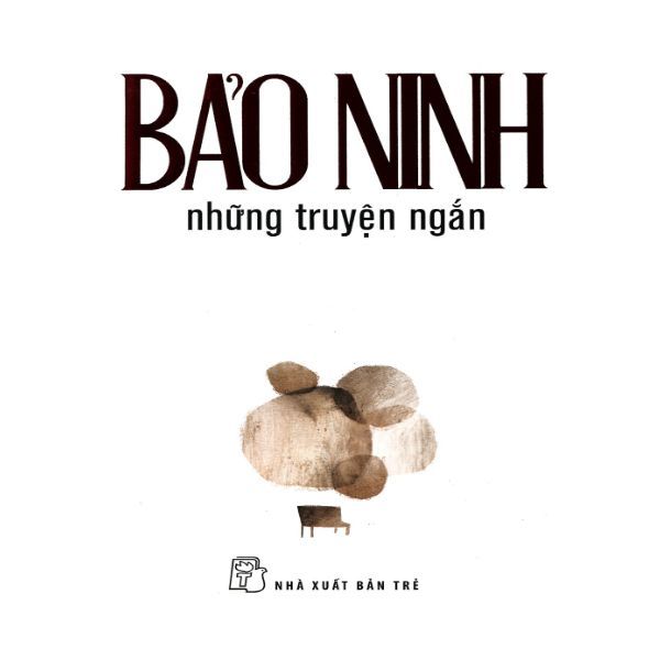 Bảo Ninh - Những Truyện Ngắn