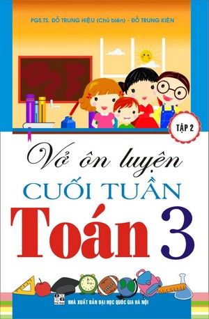 Vở Ôn Luyện Cuối Tuần Toán Lớp 3 - Tập 2