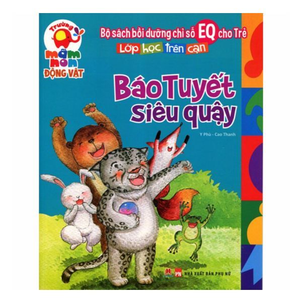 Bồi Dưỡng Chỉ Số EQ Cho Trẻ - Báo Tuyết Siêu Quậy