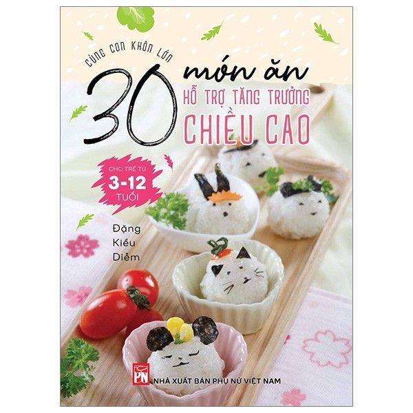 30 Món Ăn Hỗ Trợ Tăng Trưởng Chiều Cao (Cho Trẻ Từ 3 - 12 Tuổi)
