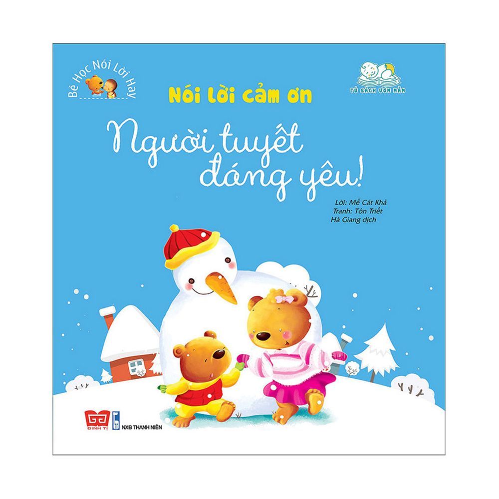 Bé Học Nói Lời Hay - Nói Lời Cảm Ơn - Người Tuyết Đáng Yêu !