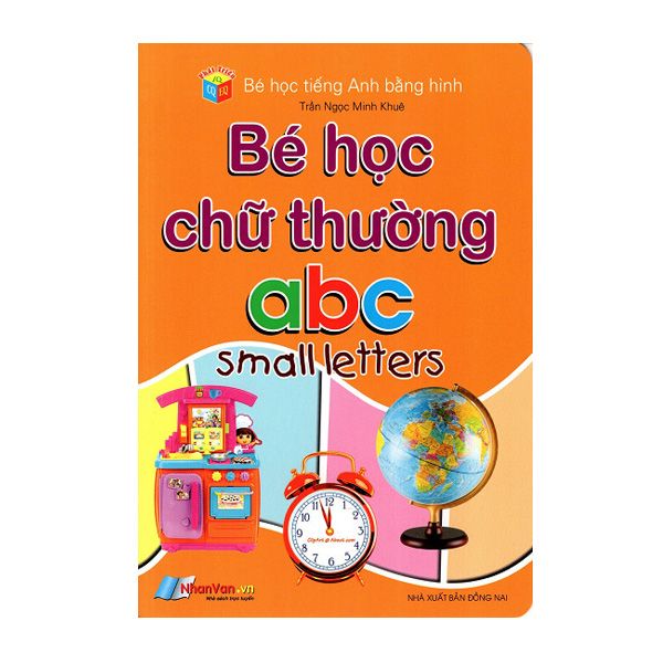 Bé Học Tiếng Anh Bằng Hình - Bé Học Chữ Thường abc