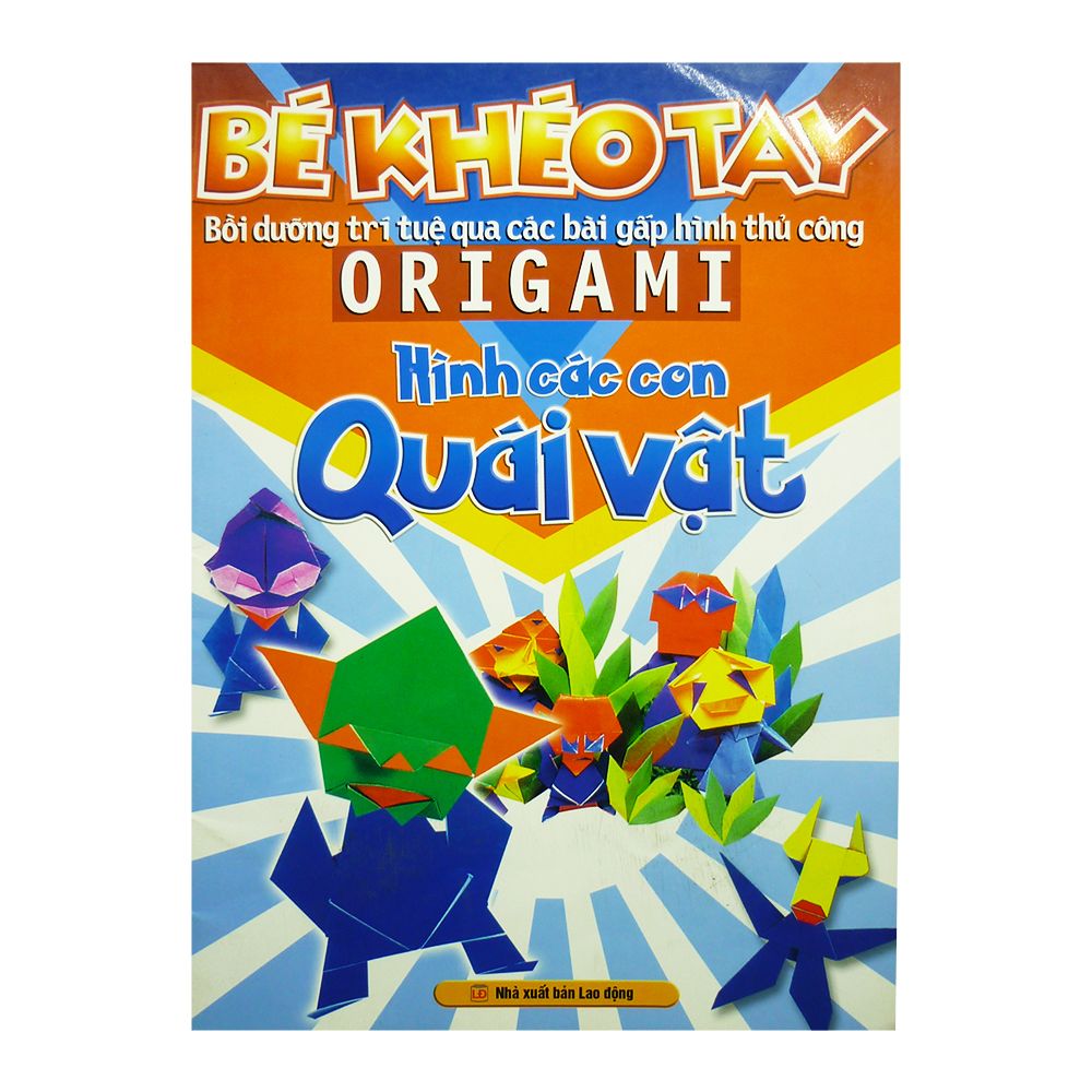 Bé Khéo Tay - Origami Hình Các Con Quái Vật
