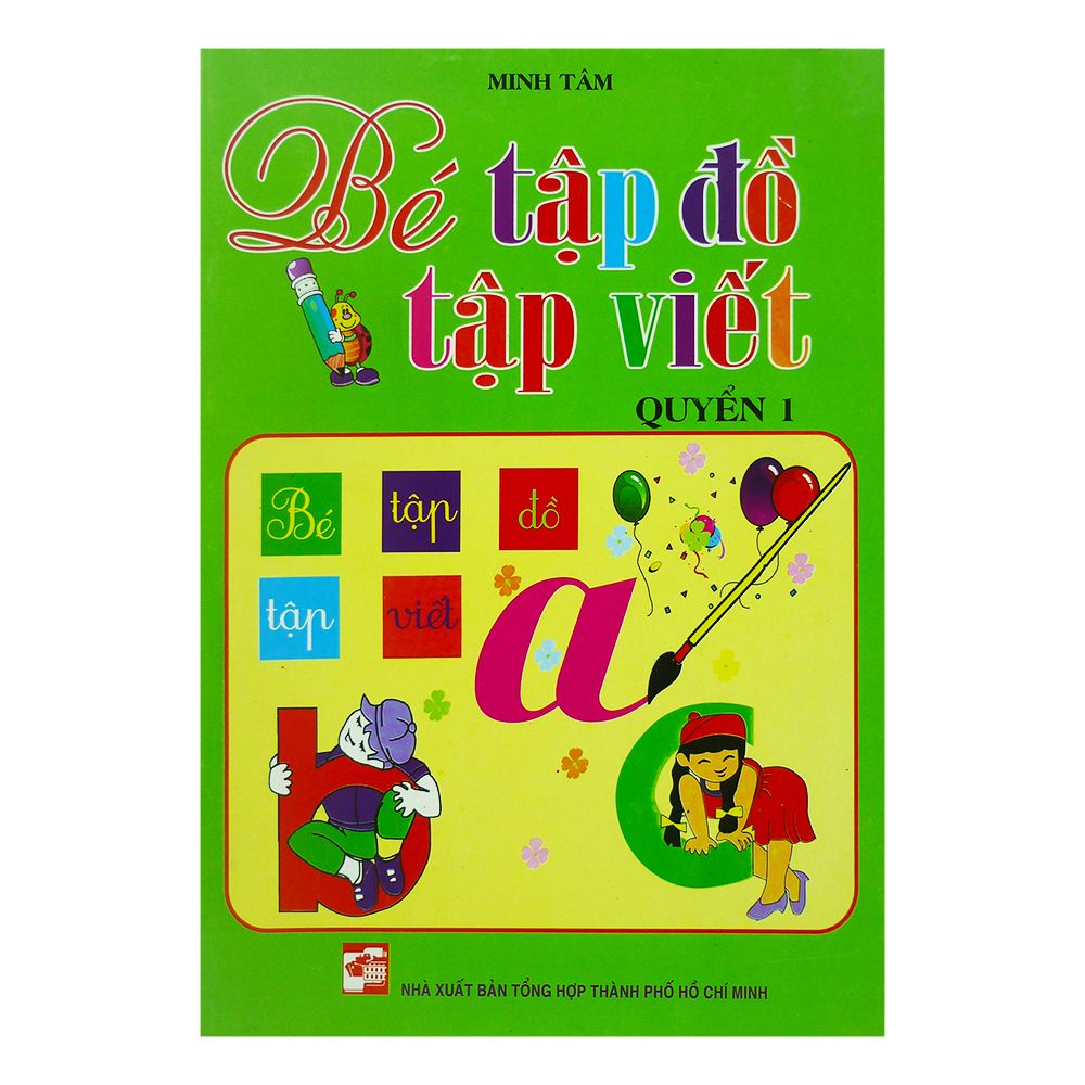 Bé Tập Đồ Tập Viết - Quyển 1