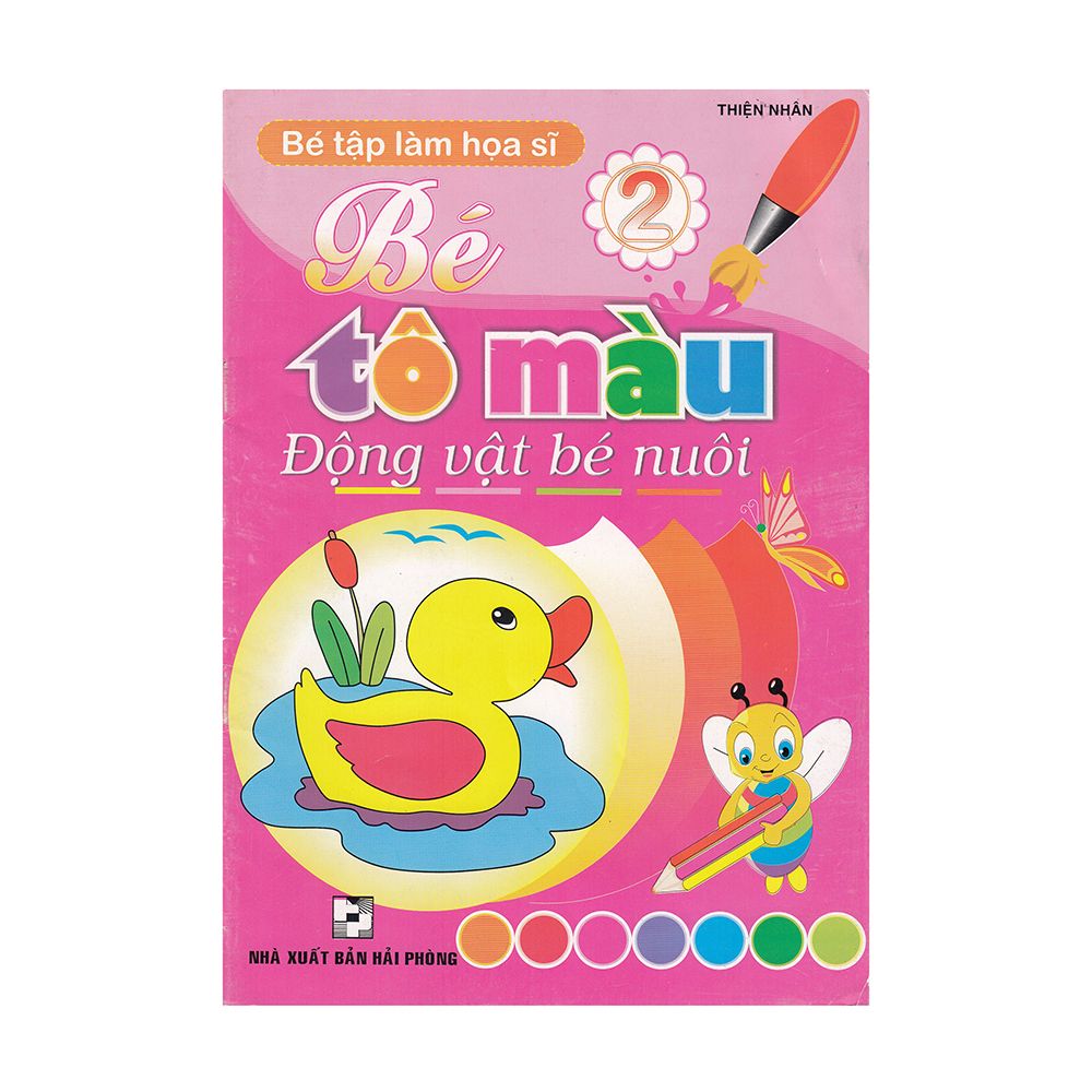 Bé Tập Làm Họa Sĩ - Bé Tô Màu Động Vật Bé Nuôi (Tập 2 )