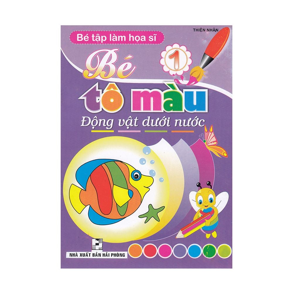 Bé Tập Làm Họa Sĩ - Bé Tô Màu Động Vật Dưới Nước (Tập 1)