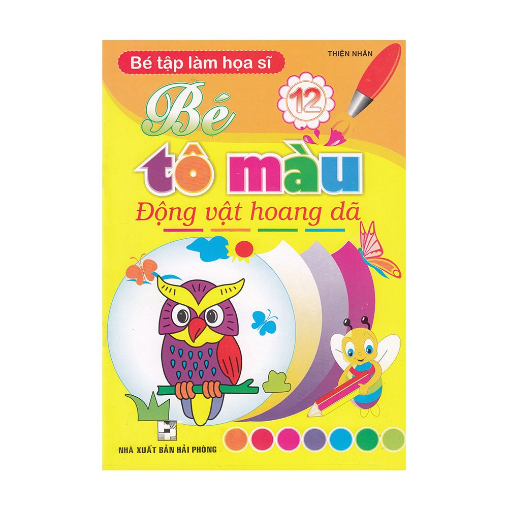 Bé Tập Làm Họa Sĩ - Bé Tô Màu Động Vật Hoang Dã (Tập 12)