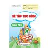 Bé Tập Tạo Hình Nhà Trẻ