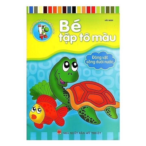 Bé Tập Tô Màu - Động Vật Sống Dưới Nước (Tái Bản 2019)