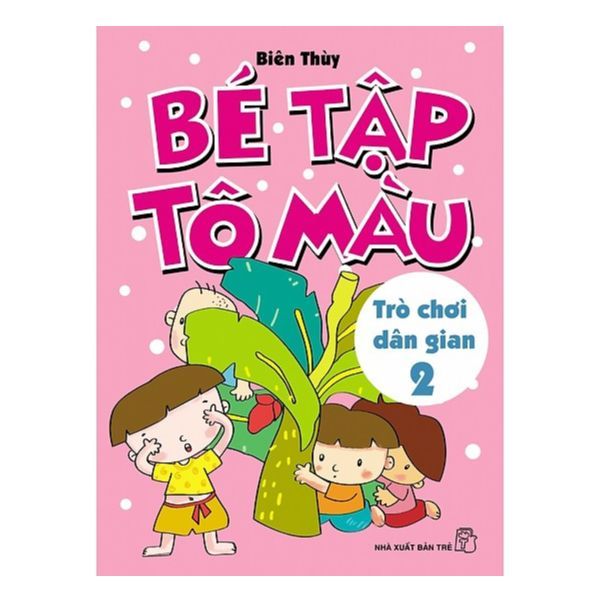 Bé Tập Tô Màu - Trò Chơi Dân Gian - Tập 2