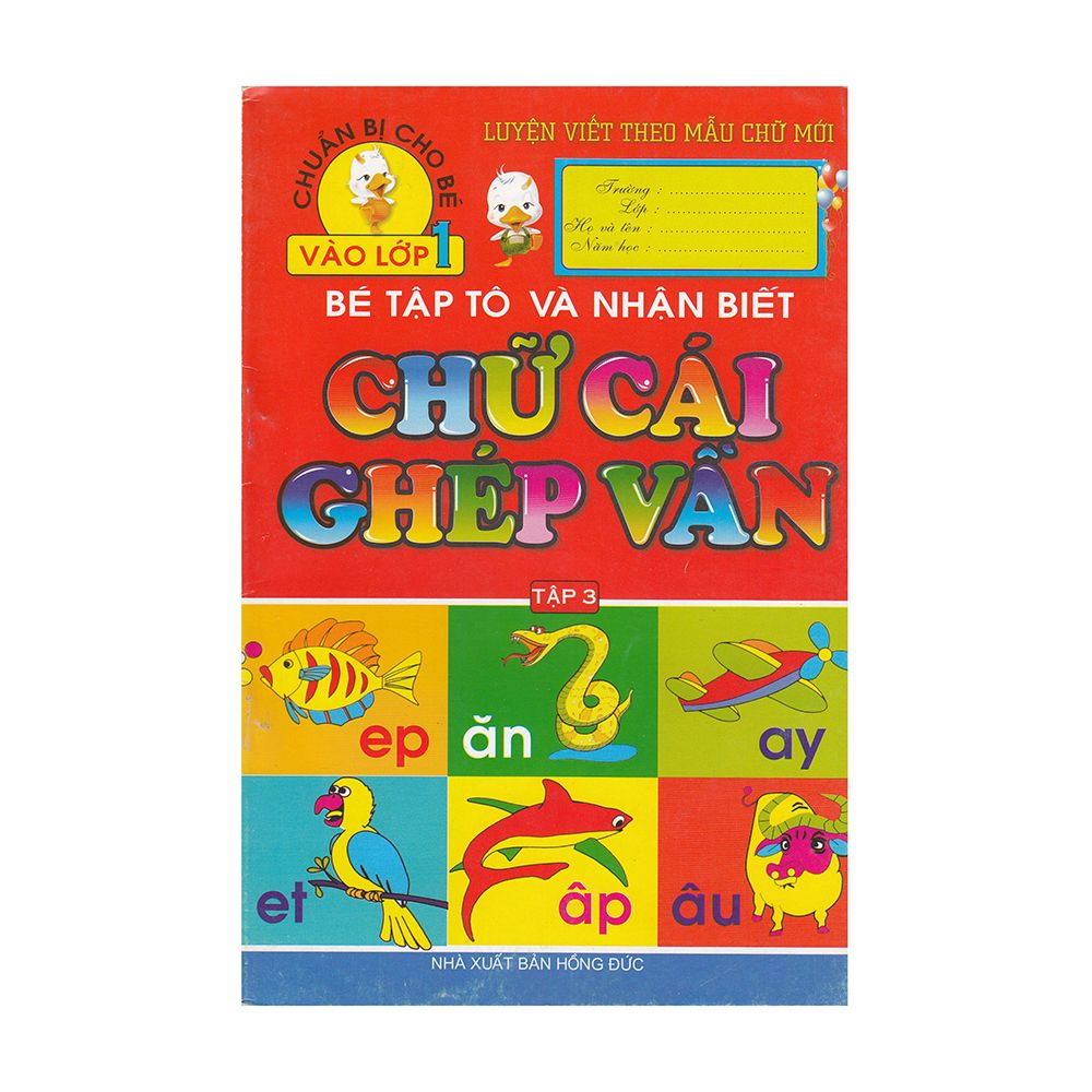 Bé Tập Tô Và Nhận Biết Chữ Cái Chép Vần (Tập 3)