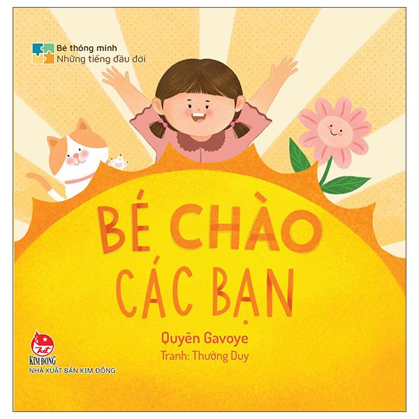 Bé Thông Minh - Những Tiếng Đầu Đời - Bé Chào Các Bạn - Bìa Cứng
