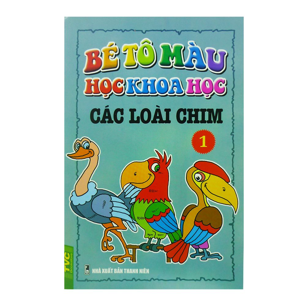 Bé Tô Màu Học Khoa Học - Các Loài Chim (Tập 1)