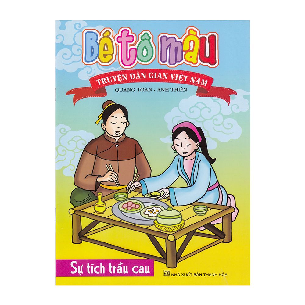 Bé Tô Màu Truyện Dân Gian Việt Nam - Sự Tích Trầu Cau