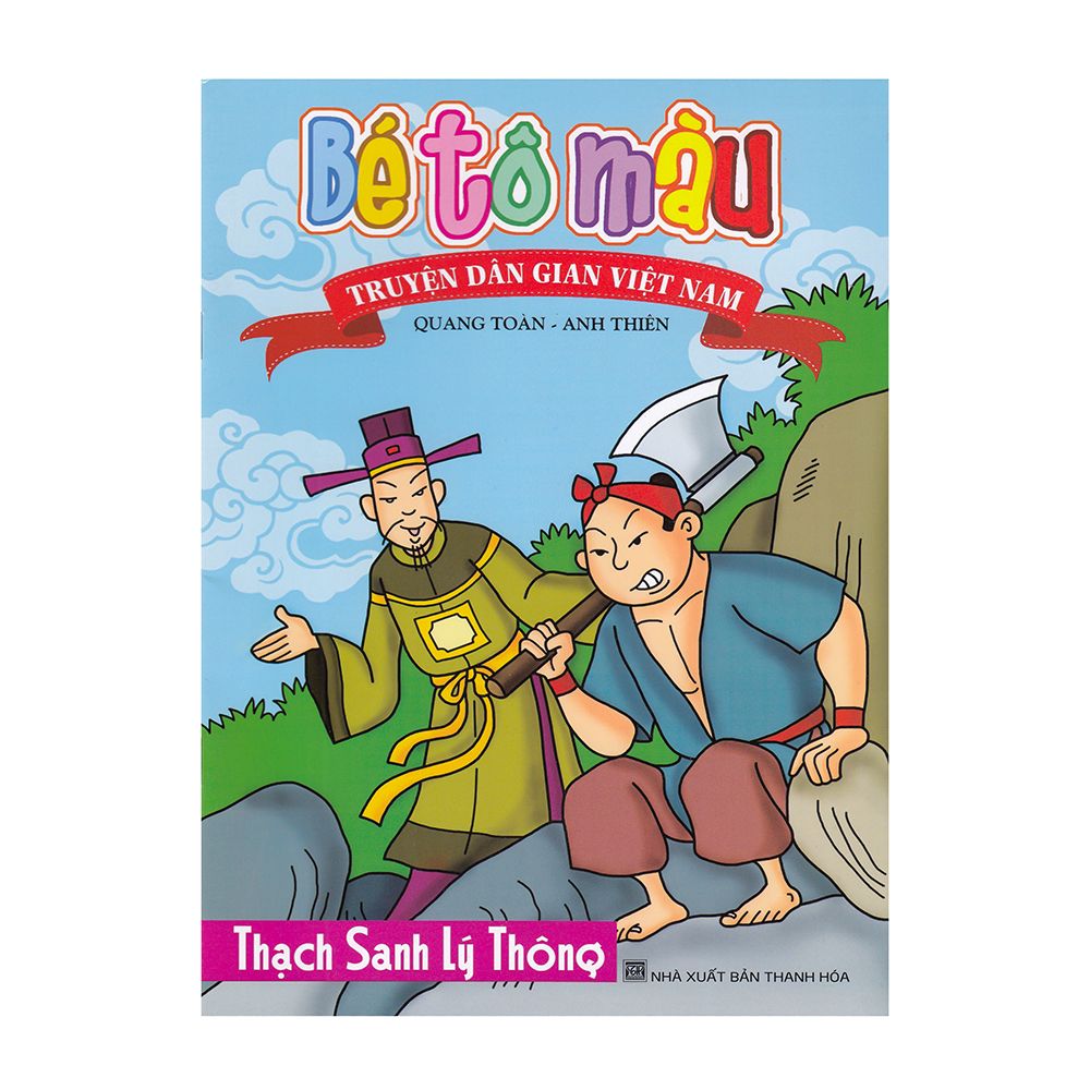 Bé Tô Màu Truyện Dân Gian Việt Nam - Thạch Sanh Lý Thông