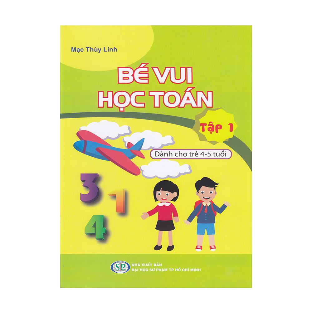 Bé Vui Học Toán - Dành Cho Trẻ 4-5 Tuổi (Tập 1)