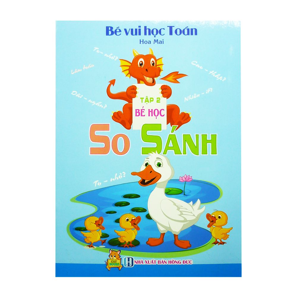 Bé Vui Học Toán - Tập 2: Bé Học So Sánh