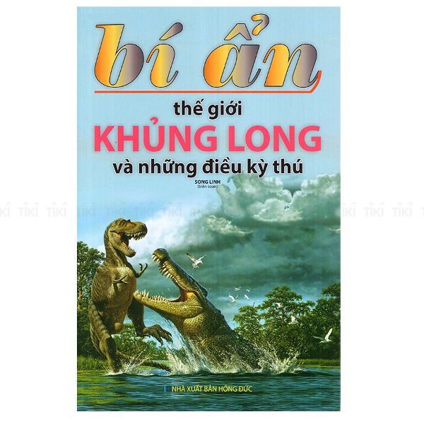  Bí Ẩn Thế Giới Khủng Long Và Những Điều Kỳ Thú 