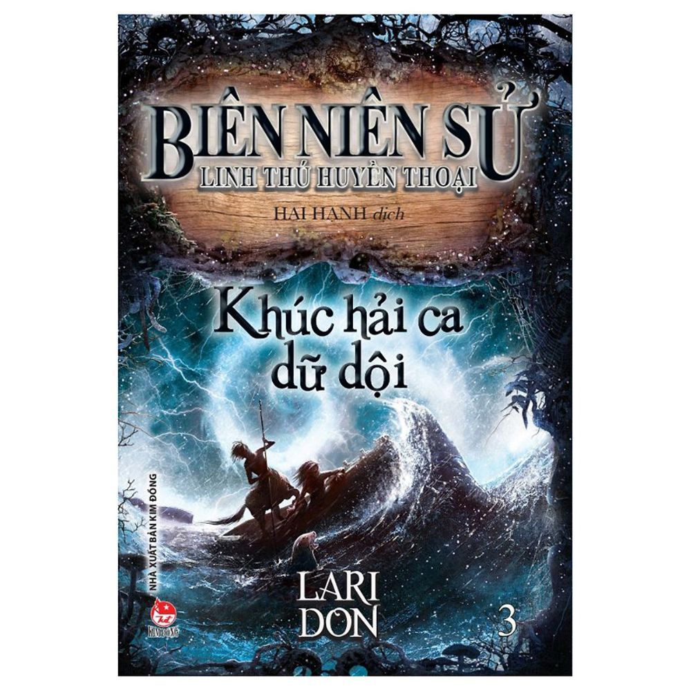 Biên Niên Sử Linh Thú Huyền Thoại (Tập 3): Khúc Hải Ca Dữ Dội