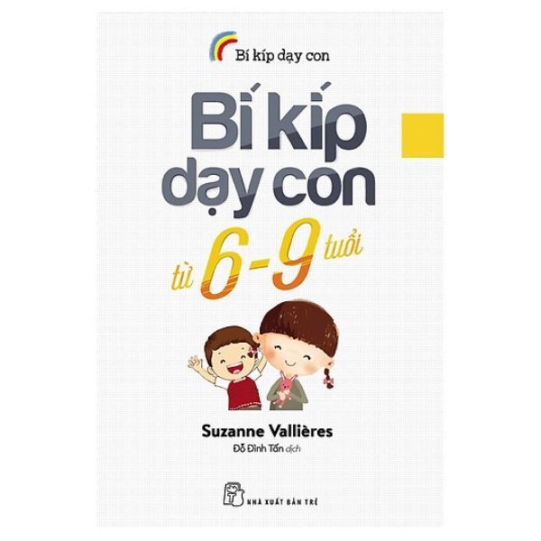 Bí Kíp Dạy Con - Bí Kíp Dạy Con Từ 6 - 9 Tuổi