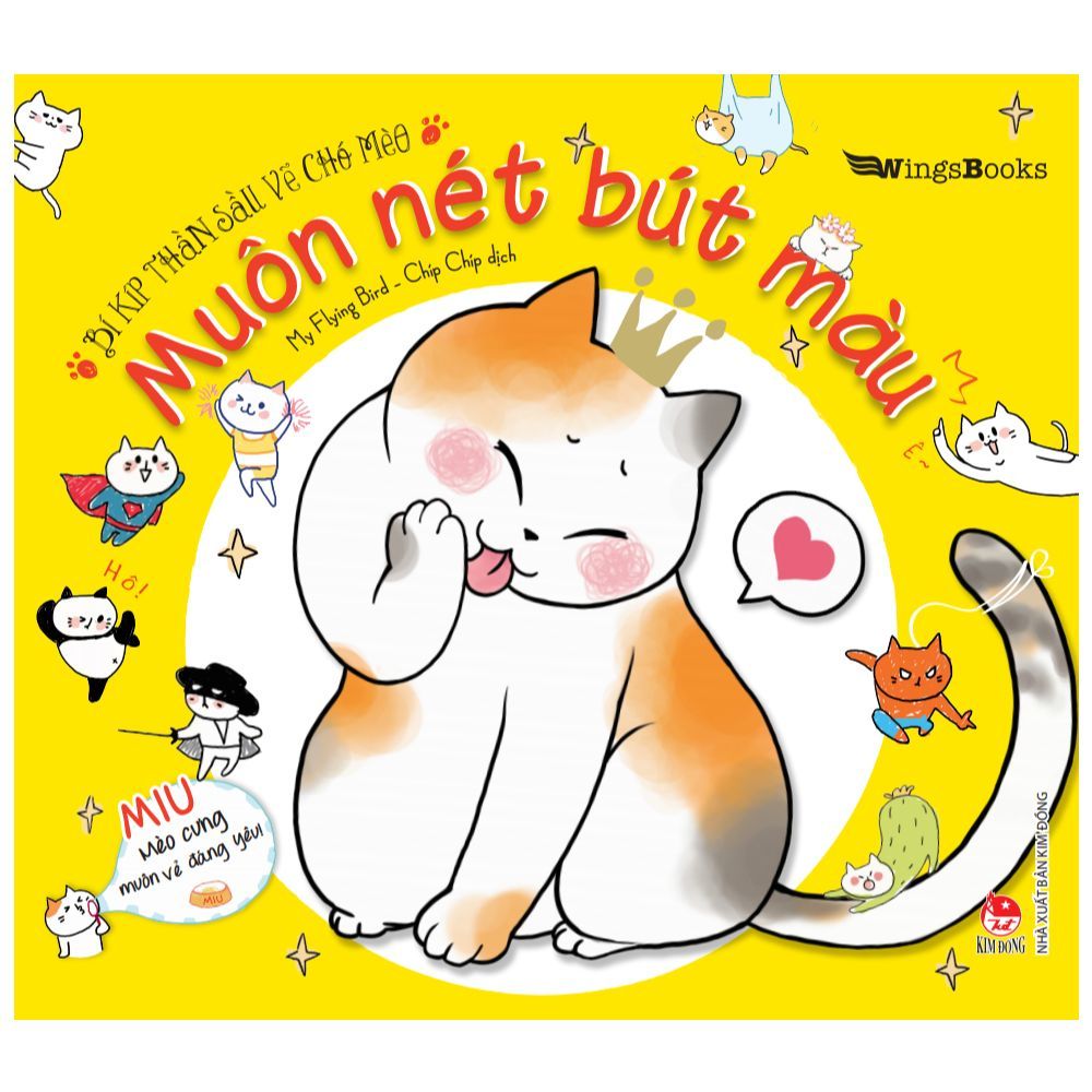 Bí Kíp Thần Sầu Vẽ Chó Mèo - Muôn Nét Bút Màu