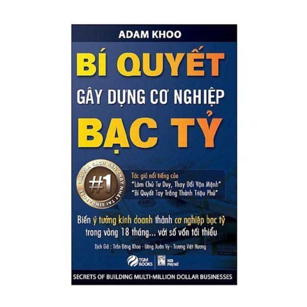 Bí Quyết Gây Dựng Cơ Nghiệp Bạc Tỷ (Tái Bản 2019)