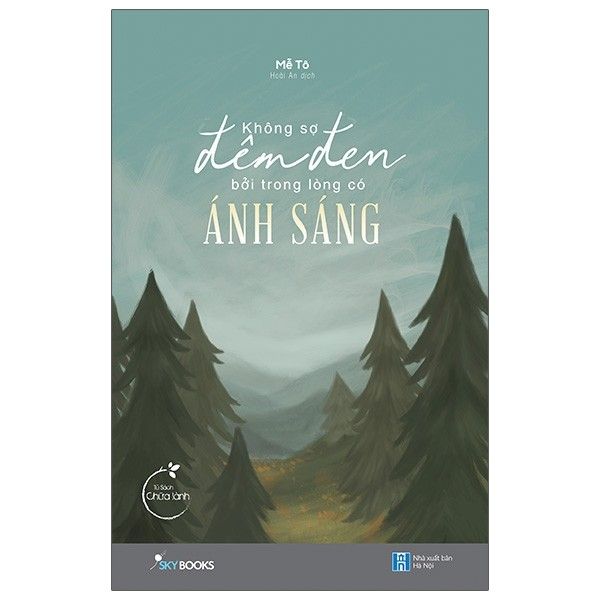 Không Sợ Đêm Đen Bởi Trong Lòng Có Ánh Sáng - Tặng Kèm Sổ Tay