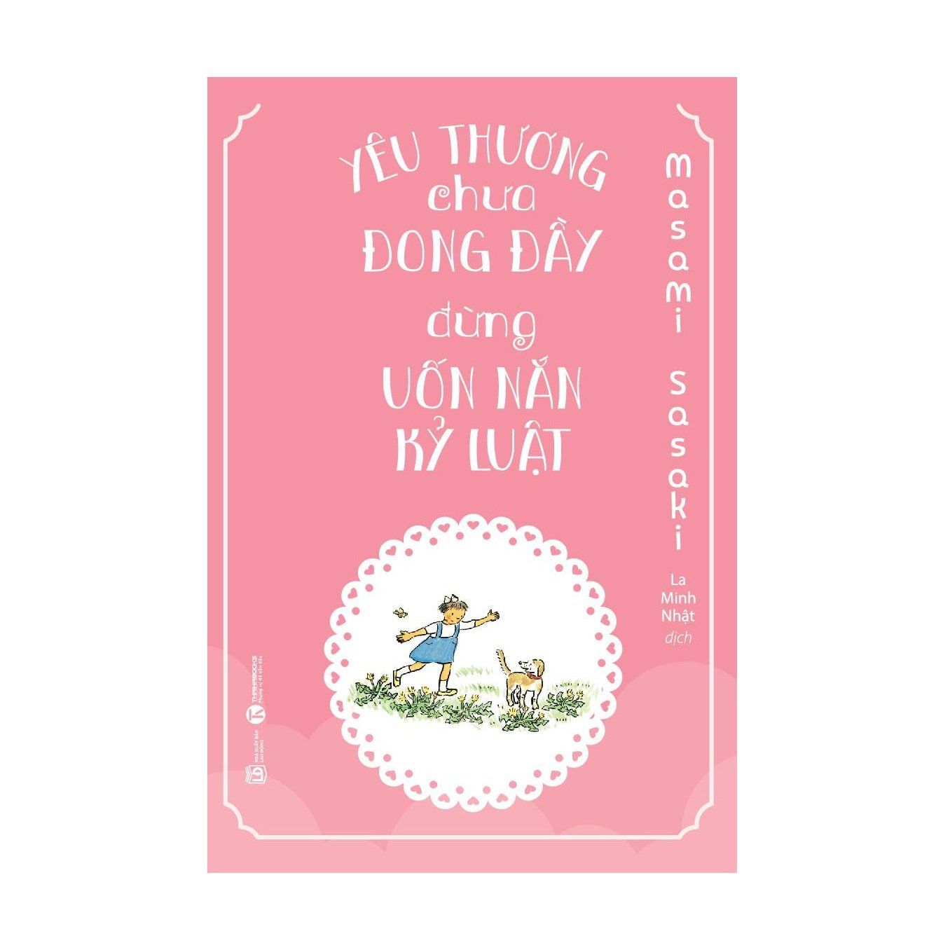 Yêu thương chưa đong đầy, đừng uốn nắn kỷ luật; 85k