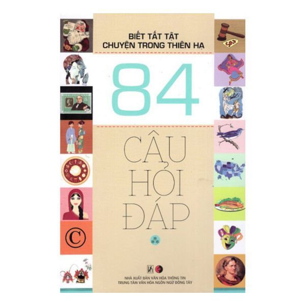 Biết Tất Tật Chuyện Trong Thiên Hạ - 84 Câu Hỏi Đáp
