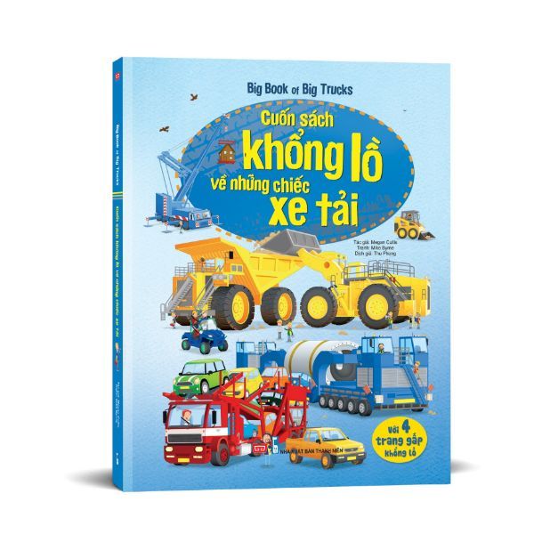 Big Book - Cuốn Sách Khổng Lồ Về Những Chiếc Xe Tải (Tái Bản 2018)