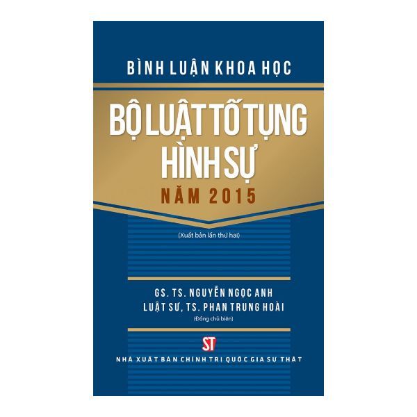Bình Luận Khoa Học Bộ Luật Tố Tụng Hình Sự Năm 2015 (Tái Bản)