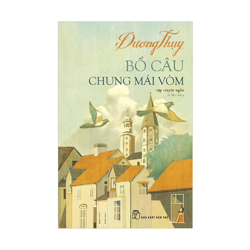Bồ Câu Chung Mái Vòm (Tái Bản)