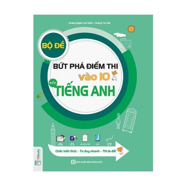 Bộ Đề Bứt Phá Điểm Thi Vào 10 Môn Tiếng Anh