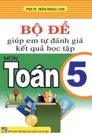 Bộ Đề Giúp Em Tự Đánh Giá Kết Quả Học Tập Môn Toán Lớp 5