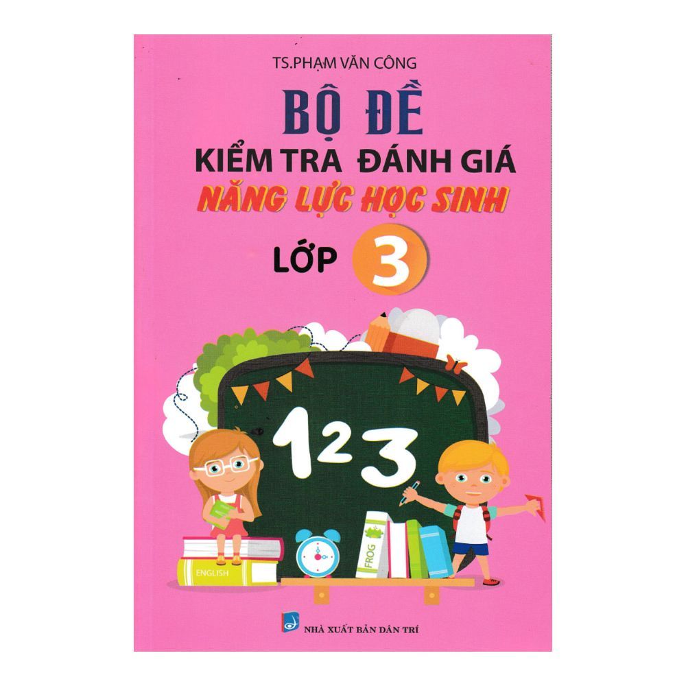 Bộ Đề Kiểm Tra Đánh Giá Năng Lực Học Sinh Lớp 3