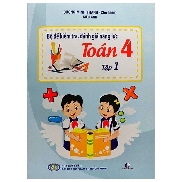 Bộ Đề Kiểm Tra, Đánh Giá Năng Lực Toán 4 - Tập 1