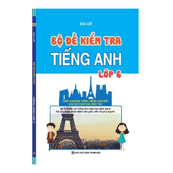 Bộ Đề Kiểm Tra Tiếng Anh Lớp 6